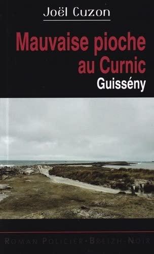 Mauvaise pioche au Curnic : Guissény