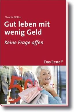 Gut leben mit wenig Geld: Keine Frage offen