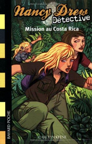 Nancy Drew détective. Vol. 7. Mission au Costa Rica