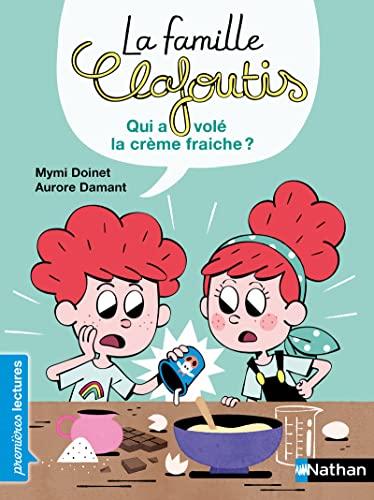 La famille Clafoutis. Qui a volé la crème fraiche ?