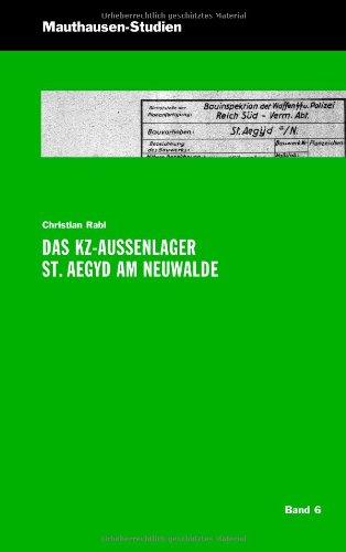 Das KZ-Außenlager St. Aegyd am Neuwalde