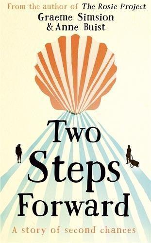 Two Steps Forward: a novel of blisters, second chances, and renewal, along the Camino de Santiago