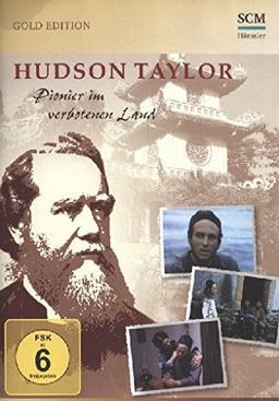 Hudson Taylor - Pionier im verbotenen Land