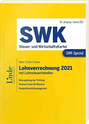 SWK-Spezial Lohnverrechnung 2021: mit Lohnsteuertabellen