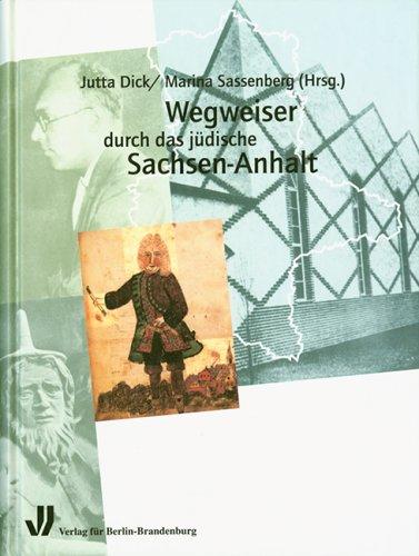 Wegweiser durch das jüdische Sachsen-Anhalt