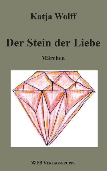 Der Stein der Liebe: Märchen