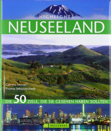 Highlights Neuseeland: Die 50 Ziele, die Sie gesehen haben sollten