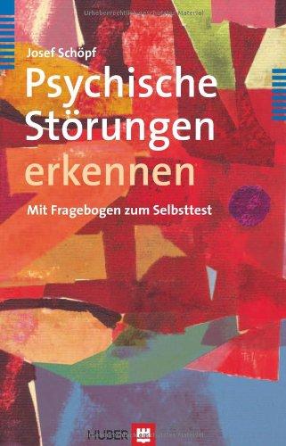 Psychische Störungen erkennen: Mit Fragebogen zum Selbsttest