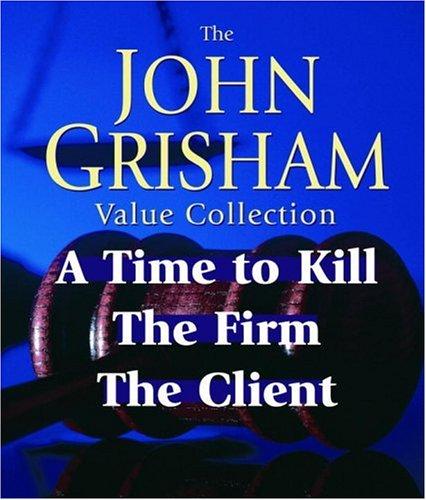 John Grisham Value Collection: A Time to Kill, The Firm, The Client