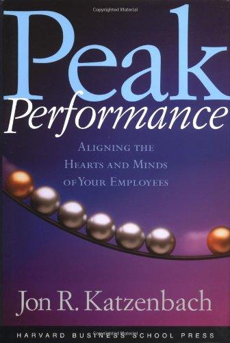 Peak Performance: Strategies for Achieving Profits Today and Growth Tomorrow Through Web Services: Aligning the Hearts and Minds of Your Employees