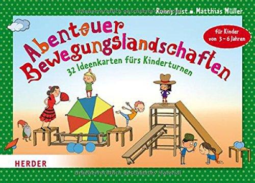 Abenteuer-Bewegungslandschaften: 32 Ideenkarten fürs Kinderturnen