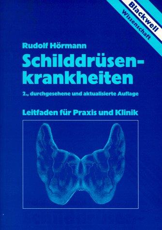 Schilddrüsenkrankheiten. Leitfaden für Praxis und Klinik