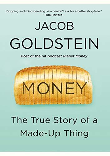 Money: The True Story of a Made-Up Thing