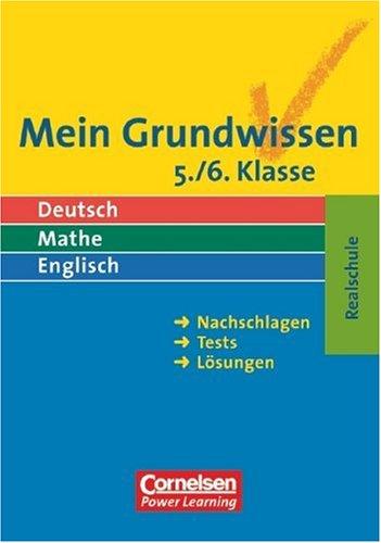 Mein Grundwissen - Realschule: Mein Grundwissen. 5./6. Klasse. Realschule. Nachschlagen, Tests, Lösungen (Lernmaterialien)