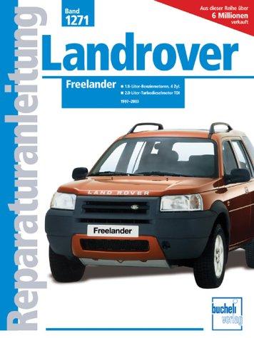 Landrover Freelander: 1.8-/2.5-Liter-Benzinmotoren / 2.0-Liter-Turbodieselmotor TDI.1997-2003 (Reparaturanleitungen)