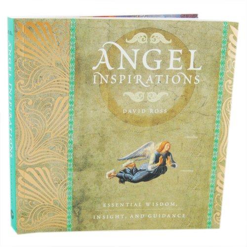 Angel Inspirations: Essential Wisdom, Insight and Guidance