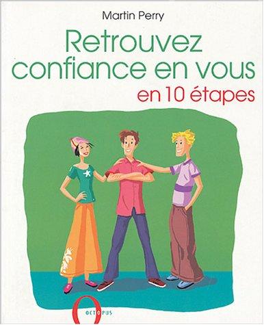 Retrouvez confiance en vous en 10 étapes