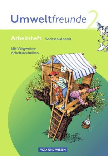 Umweltfreunde - Sachsen-Anhalt: 2. Schuljahr - Arbeitsheft mit Wegweiser Arbeitstechniken