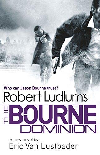 Robert Ludlum's The Bourne Dominion (JASON BOURNE)