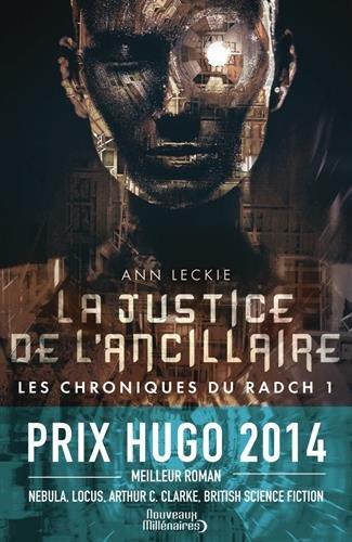 Les chroniques du Radch. Vol. 1. La justice de l'ancillaire