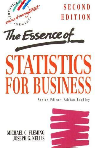 The Essence of Statistics for Business (PRENTICE-HALL ESSENTIALS OF MANAGEMENT SERIES)