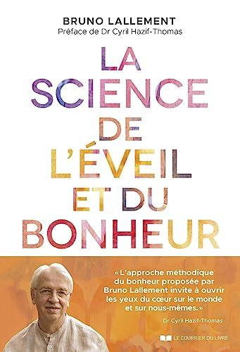 La science de l'éveil et du bonheur : 30 clés pour y parvenir