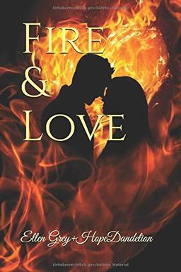 Fire and Love