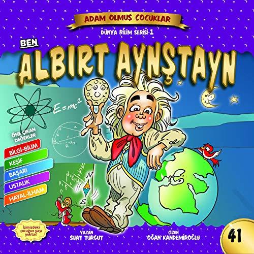 Ben Albırt Aynştayn / Dünya Adam Olmuş Çocuklar