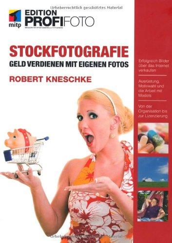 Stockfotografie - Edition ProfiFoto: Geld verdienen mit eigenen Fotos