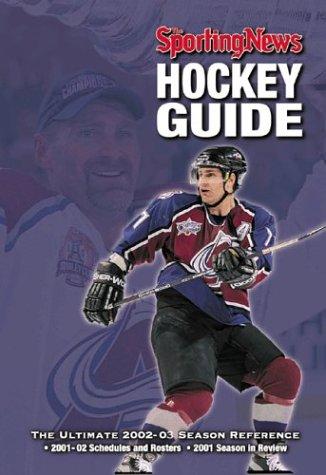 The Sporting News Hockey Guide: The Ultimate 2002-03 Season Reference