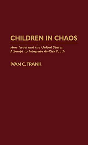 Children in Chaos: How Israel and the United States Attempt to Integrate At-Risk Youth