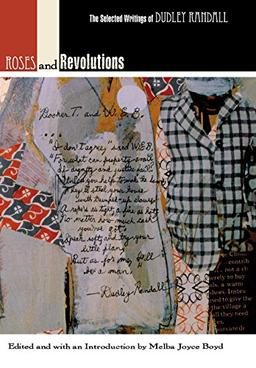 Roses and Revolutions: The Selected Writings of Dudley Randall (African American Life Series)