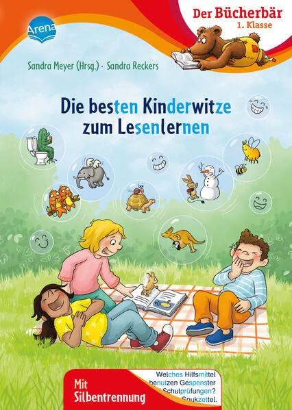 Die besten Kinderwitze zum Lesenlernen: Der Bücherbär: Erstlesebuch mit Silbentrennung für die 1. Klasse (Der Bücherbär: 1. Klasse. Mit Silbentrennung)