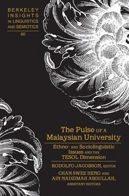 The Pulse of a Malaysian University: Ethno- and Sociolinguistic Issues and the TESOL Dimension (Berkeley Insights in Linguistics and Semiotics)