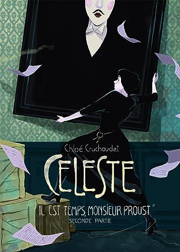 Céleste. Vol. 2. Il est temps, monsieur Proust