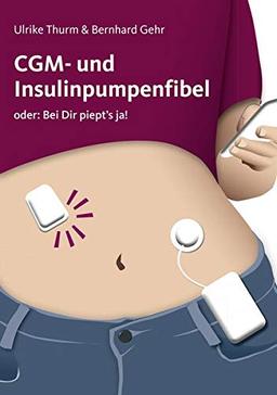 CGM- und Insulinpumpenfibel: Bei Dir piept's ja