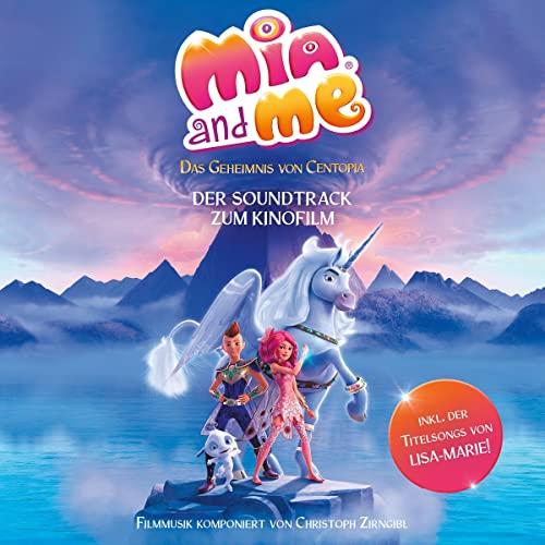 Mia and me - Das Geheimnis von Centopia – Der Soundtrack zum Kinofilm