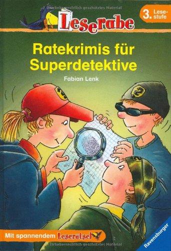 Ratekrimis für Superdetektive. 3. Lesestufe