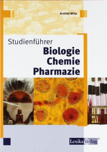 Studienführer Biologie - Chemie - Pharmazie