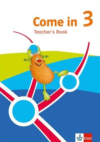 Come in 3. Ab Klasse 3. Ausgabe für Nordrhein-Westfalen: Teacher's Book Klasse 3 (Come in. Ab Klasse 3. Ausgabe für Nordrhein-Westfalen ab 2023)