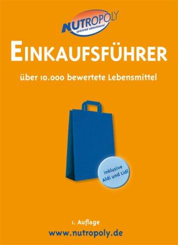 NUTROPOLY. Einkaufsführer: über 10.000 bewertete Lebensmittel