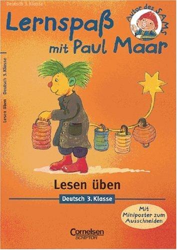 Lernspaß mit Paul Maar - Deutsch: Lernspaß mit Paul Maar, Lesen üben, 3. Klasse, neue Rechtschreibung