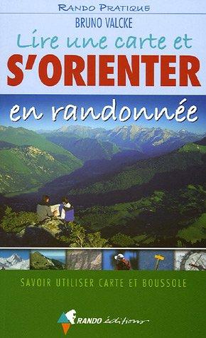 Lire une carte et s'orienter en randonnée : savoir utiliser carte et boussole