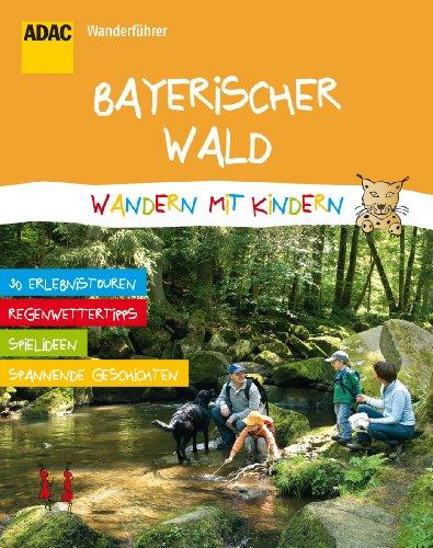 ADAC Wanderführer Wandern mit Kindern Bayerischer Wald