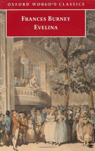 Evelina. Or the History of A Young Lady's Entrance into the World (Oxford World's Classics)