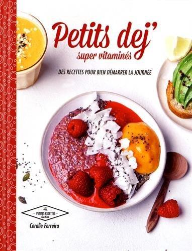 Petits déj' supervitaminés : des recettes pour bien démarrer la journée