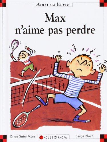 Max n'aime pas perdre