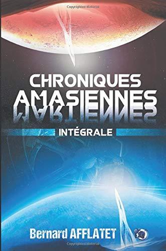 Chroniques amasiennes : Intégrale