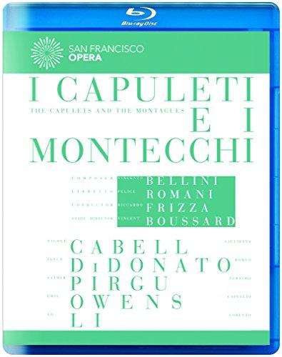 Bellini: I Capuleti e I Montecchi (San Francisco Opera) [Blu-ray]