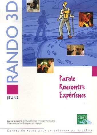 Rando 3D : parole, recontre, expérience : livre du jeune